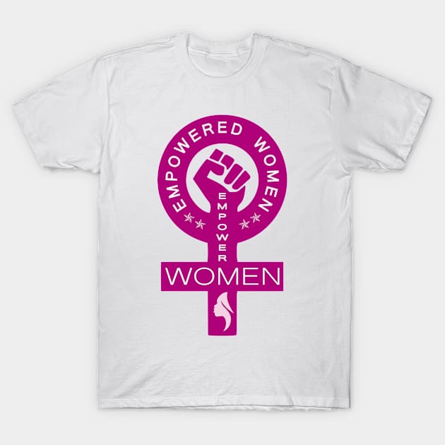 Empowered women empower women. T-Shirt by archila